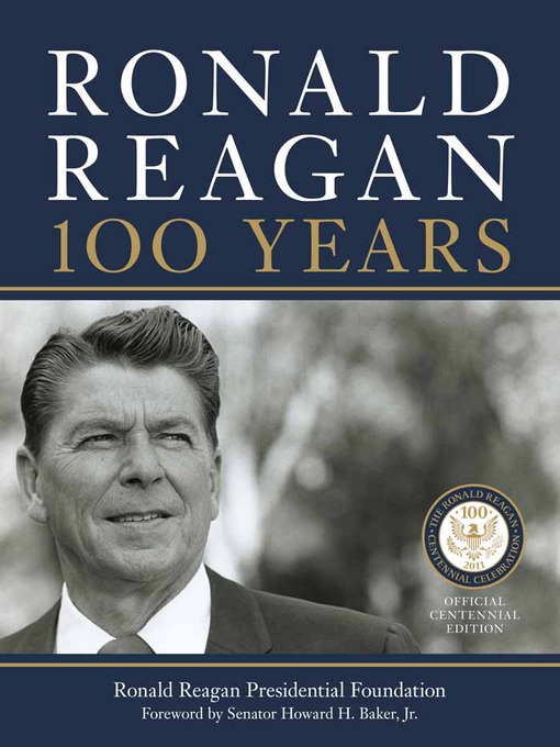 Ronald Reagan [electronic resource] : 100 years